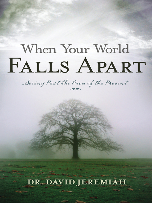 Title details for When Your World Falls Apart by Dr.  David Jeremiah - Available